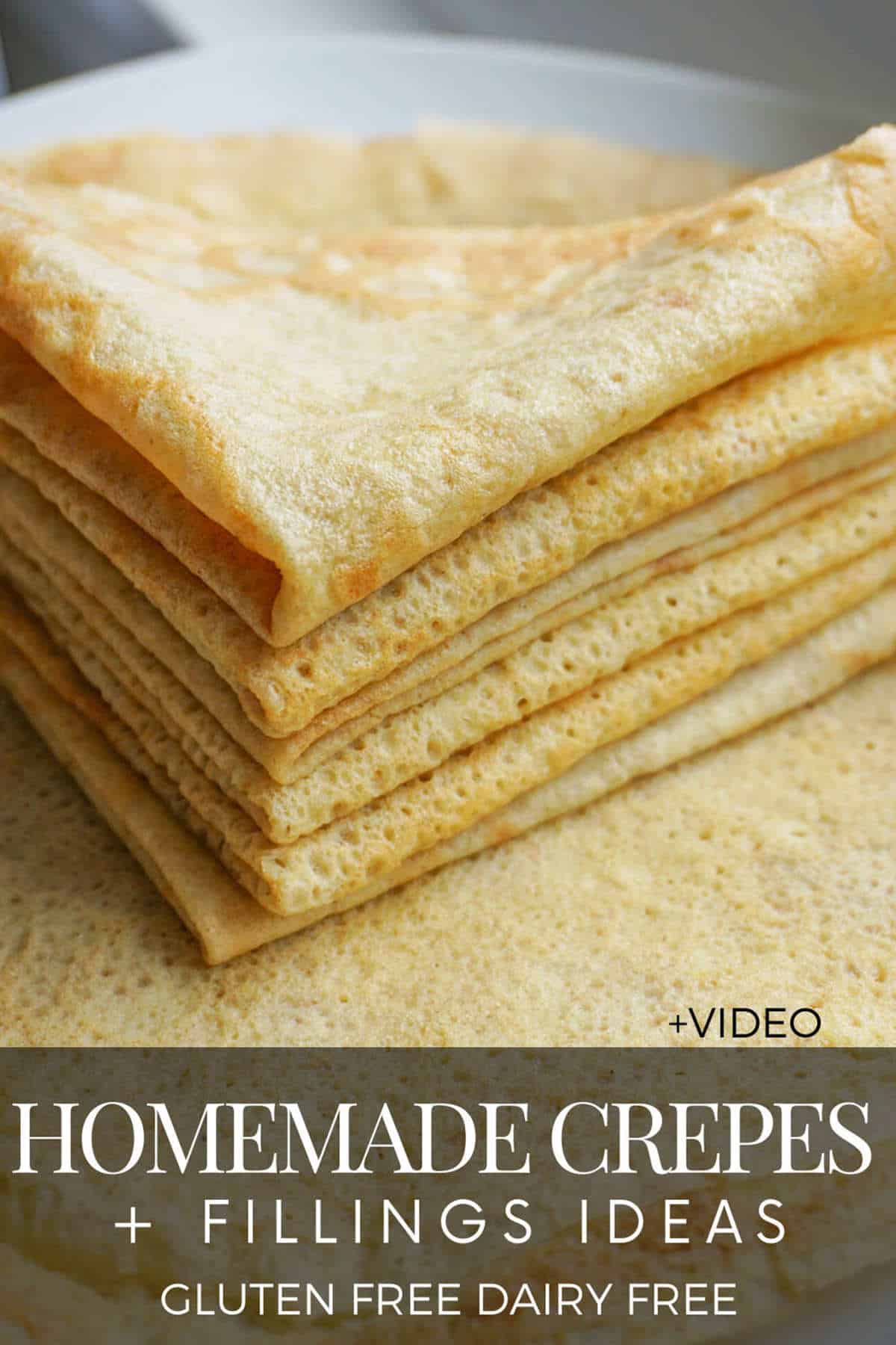 Gluten Free Dairy Free Crepes + Fillings +Video