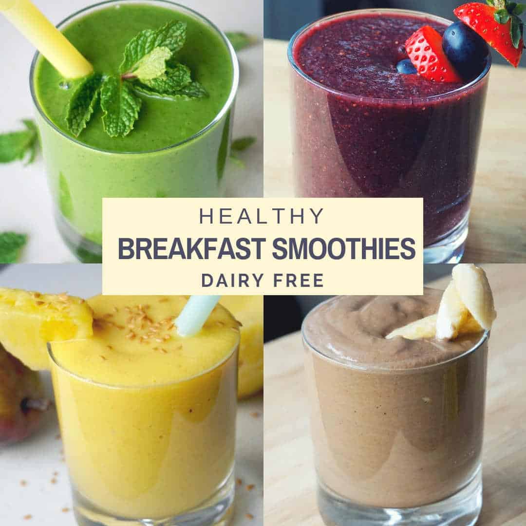 Dairy Free Smoothies For Breakfast